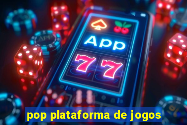 pop plataforma de jogos